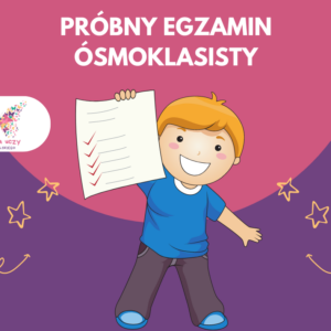 Próbny egzamin ósmoklasisty z omówieniem