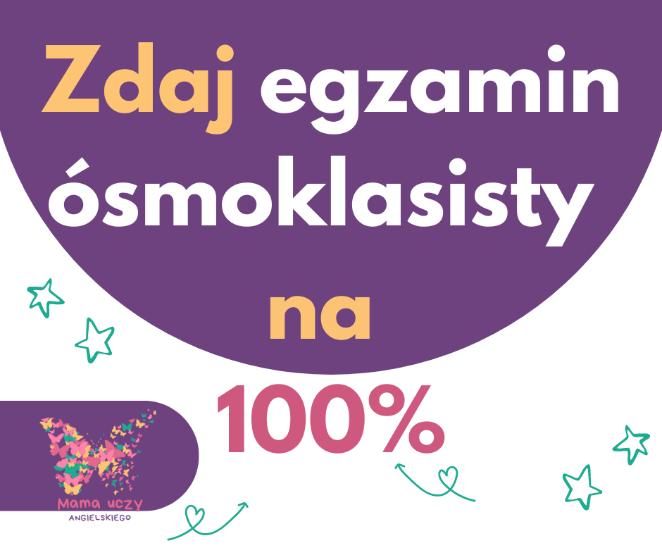 Zdaj egzamin ósmoklasisty na 100%