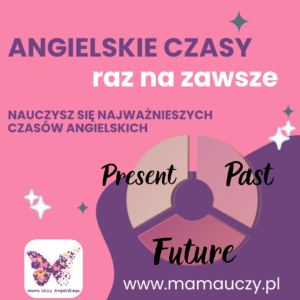 Angielskie czasy raz na zawsze